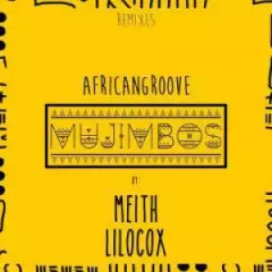 AfricanGroove - Mujimbos (Meith Remix)